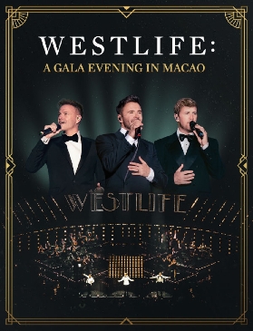 2026WESTLIFE西城男孩演唱會澳門站: A GALA EVENING IN MACAO